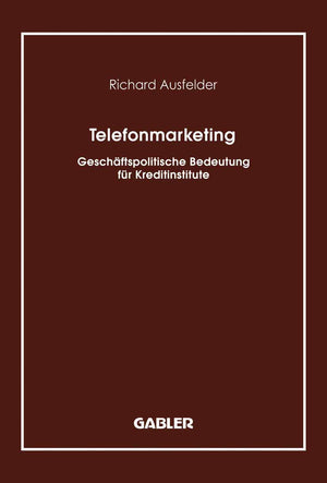 Telefonmarketing: Geschftspolitische Bedeutung Fr Kreditinstitute (German Edition),Used