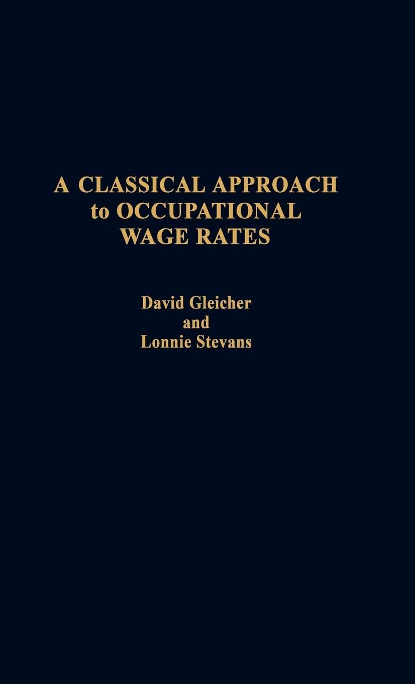 A Classical Approach To Occupational Wage Rates (Praeger Series In Political Economy),New