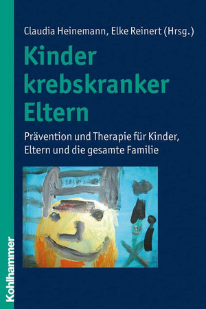 Kinder Krebskranker Eltern: Pravention Und Therapie Fuer Kinder, Eltern Und Die Gesamte Familie (German Edition),Used