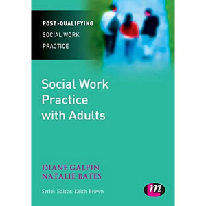 Social Work Practice with Adults (PostQualifying Social Work Practice Series),New