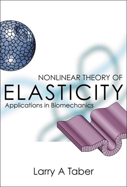 NONLINEAR THEORY OF ELASTICITY: APPLICATIONS IN BIOMECHANICS,Used