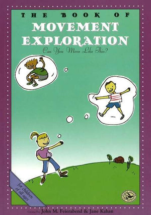 The Book of Movement Exploration: Can You Move Like This? (First Steps in Music series),New
