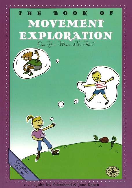 The Book of Movement Exploration: Can You Move Like This? (First Steps in Music series),Used