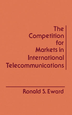 The Competition for Markets in International Communications,Used