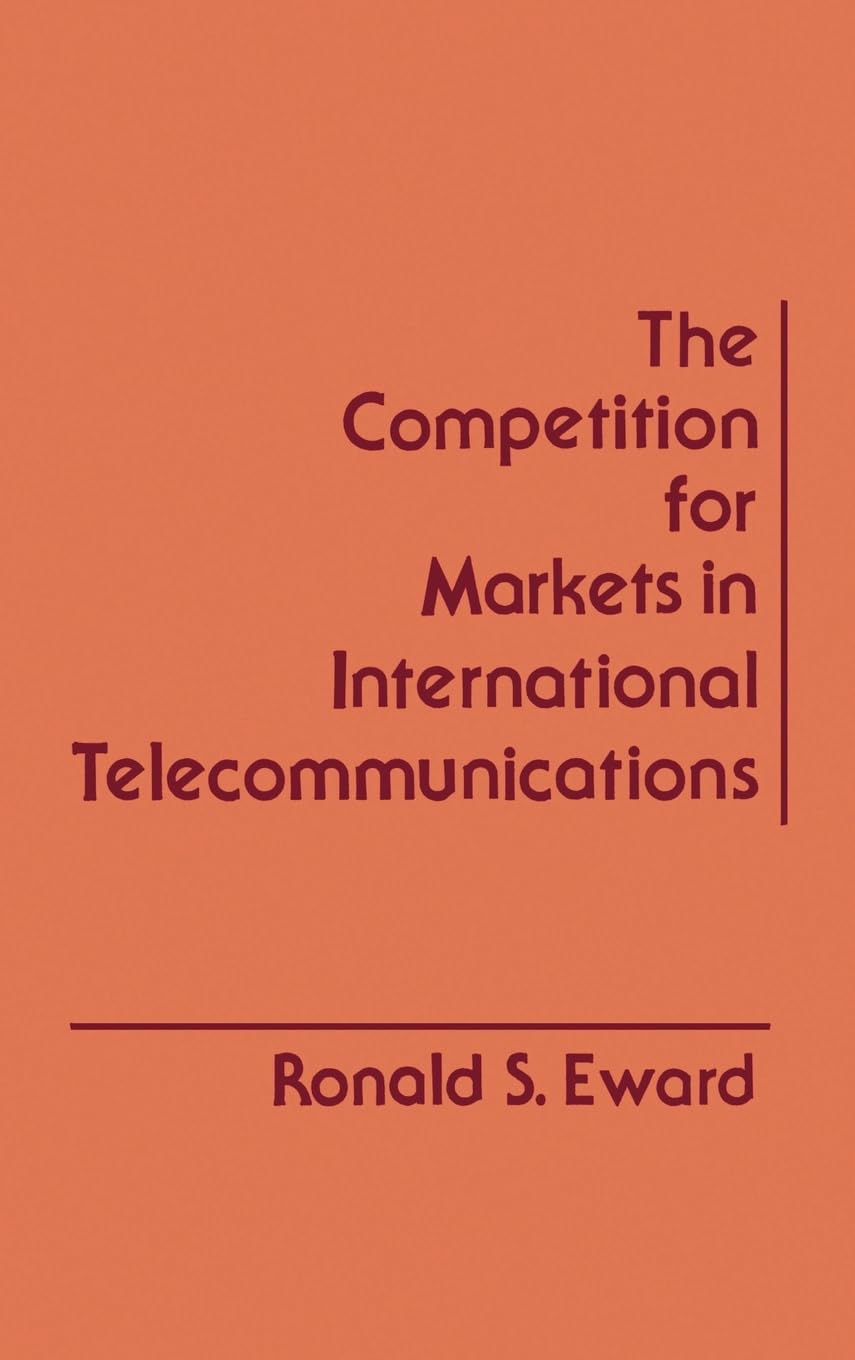 The Competition for Markets in International Communications,Used
