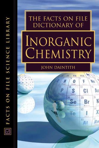 The Facts On File Dictionary Of Inorganic Chemistry (Facts On File Science Dictionary),Used