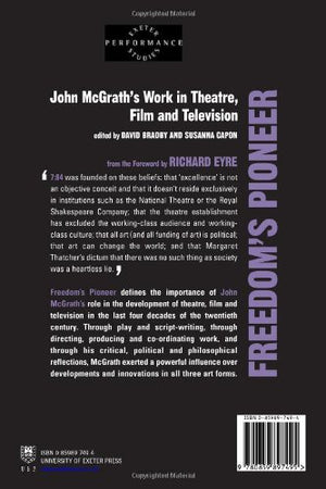 Freedom's Pioneer: John McGrath's Work in Theatre, Film and Television (Exeter Performance Studies),Used