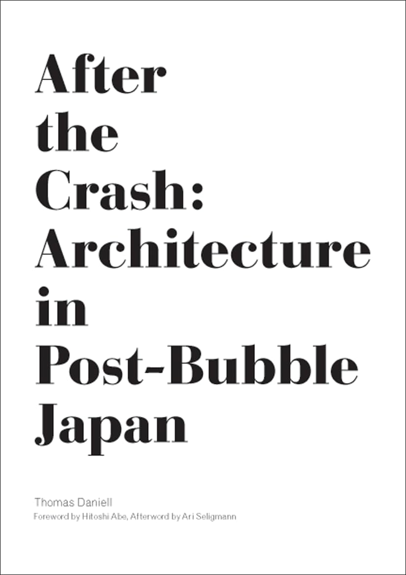 After the Crash: Architecture in PostBubble Japan,Used