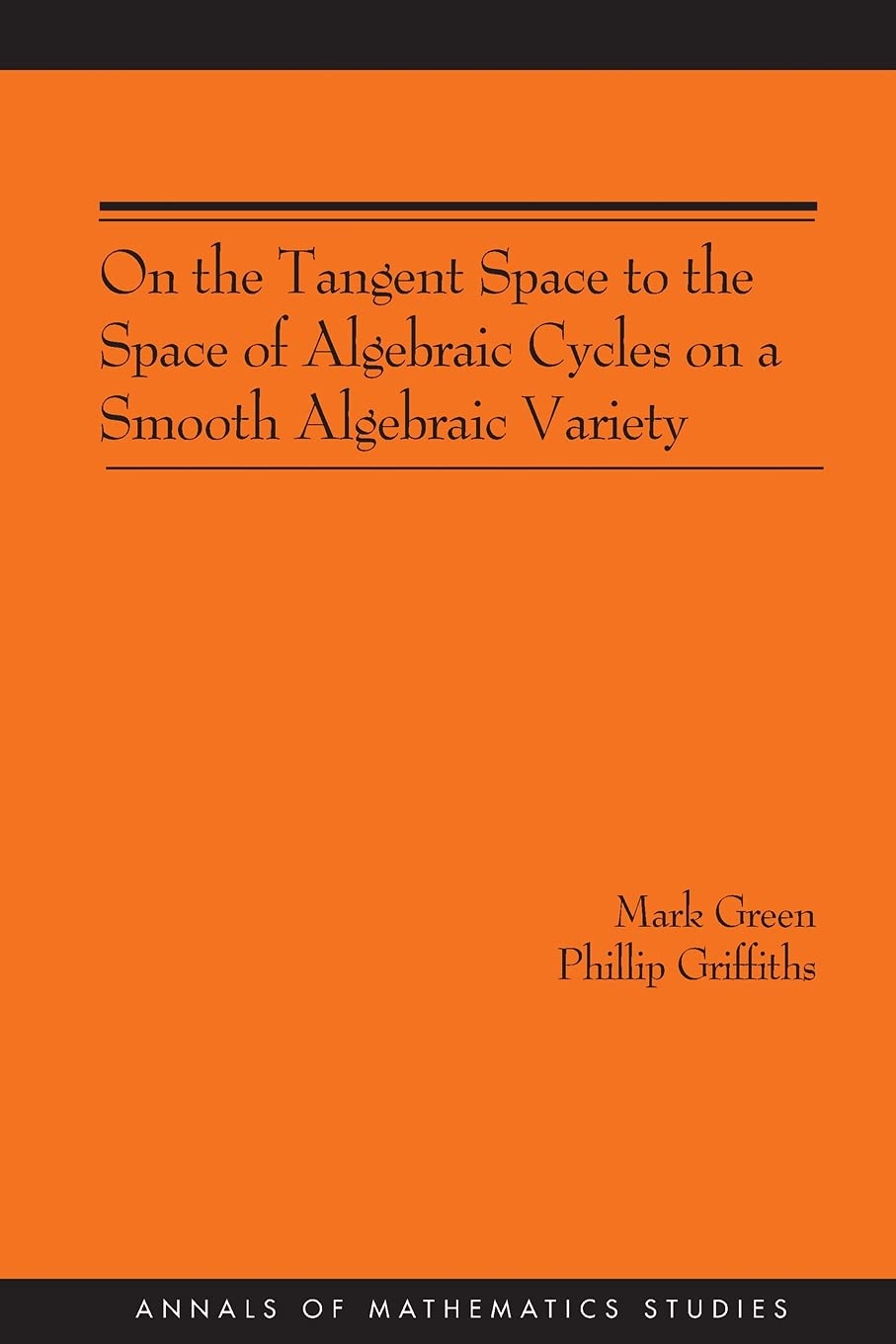 On The Tangent Space To The Space Of Algebraic Cycles On A Smooth Algebraic Variety (Annals Of Mathematics Studies),Used