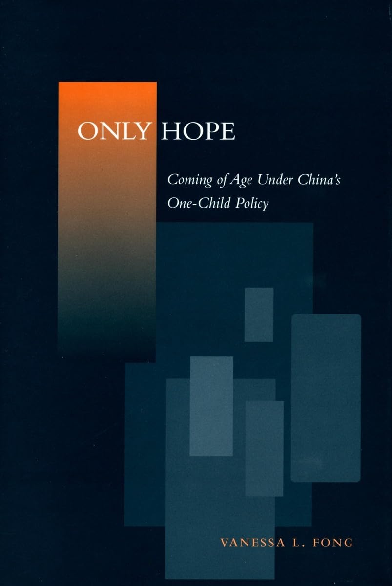 Only Hope: Coming of Age Under Chinas OneChild Policy,Used
