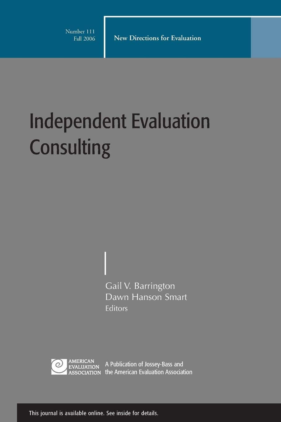 Independent Evaluation Consulting: New Directions for Evaluation, Number 111 (JB PE Single Issue (Program) Evaluation),Used