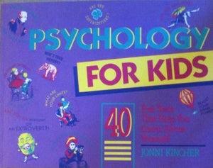 Psychology For Kids: 40 Fun Tests That Help You Learn About Yourself