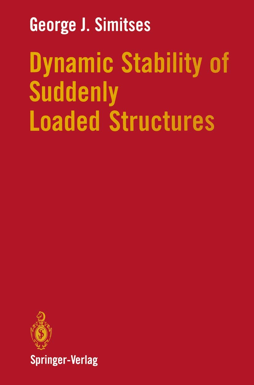 Dynamic Stability Of Suddenly Loaded Structures,New