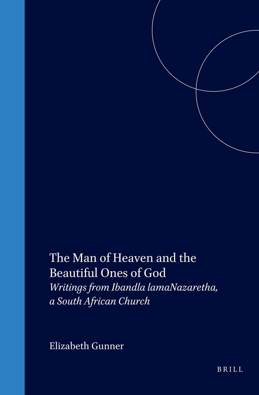 The Man of Heaven and the Beautiful Ones of God: Writings from Ibandla Lamanazaretha, a South African Church (Studies of Religio,Used