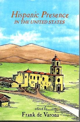 Hispanic Presence in the United States: Historical Beginnings,Used