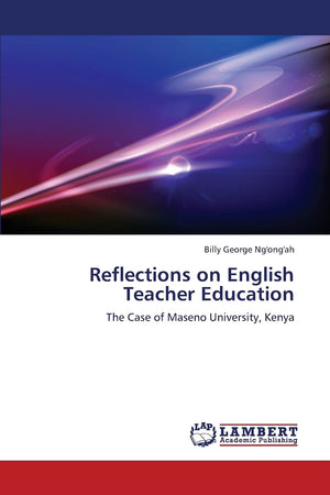 Reflections on English Teacher Education: The Case of Maseno University, Kenya,Used