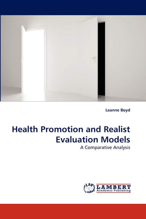 Health Promotion and Realist Evaluation Models: A Comparative Analysis,Used