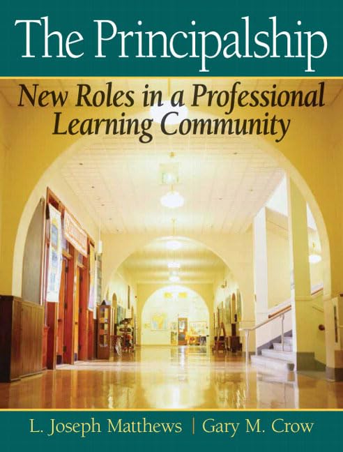 Principalship, The: New Roles in a Professional Learning Community,Used
