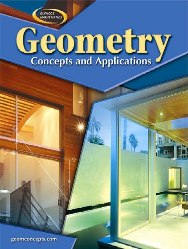 Geometry: Concepts and Applications, Student Edition (GEOMETRY: CONCEPTS & APPLIC),New