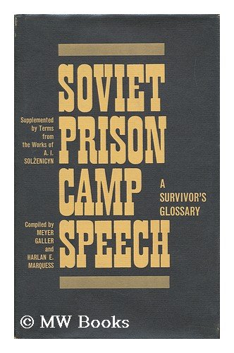 Soviet Prison Camp Speech: A Survivor's Glossary (English and Russian Edition),Used