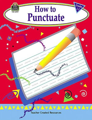 How To Punctuate, Grades 13,Used