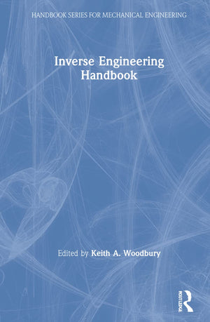 Inverse Engineering Handbook (Handbook Series for Mechanical Engineering),Used