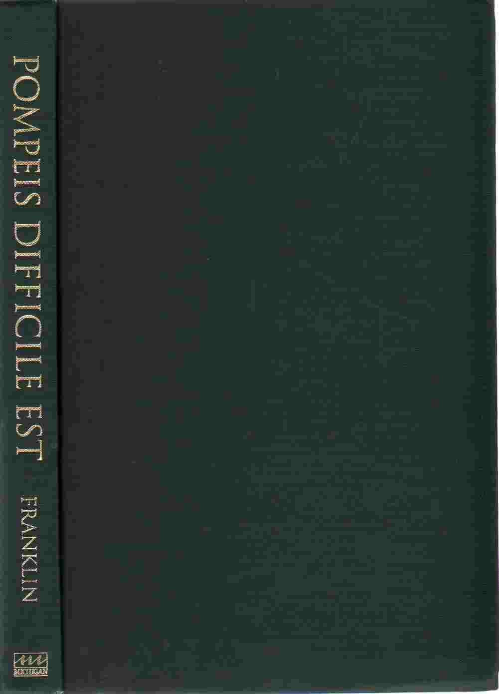 Pompeis Difficile Est: Studies in the Political Life of Imperial Pompeii,Used