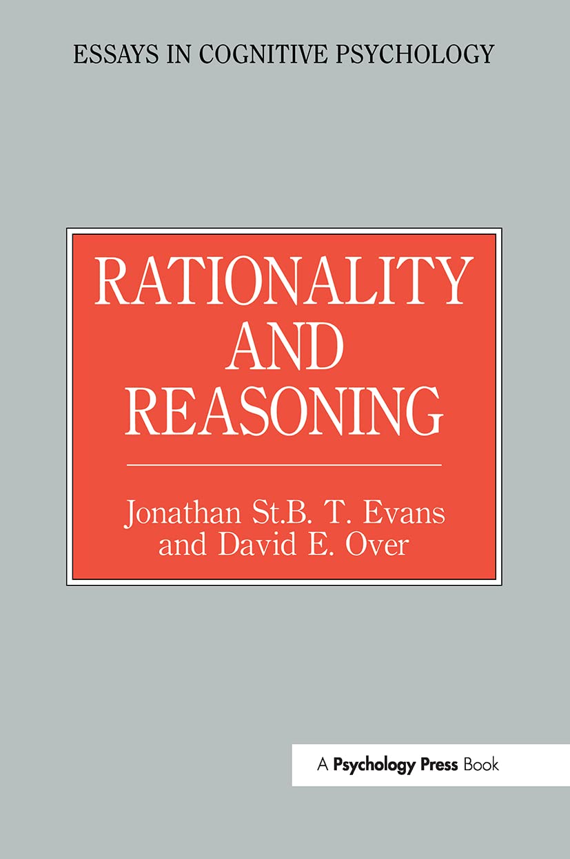 Rationality and Reasoning (Essays in Cognitive Psychology),Used