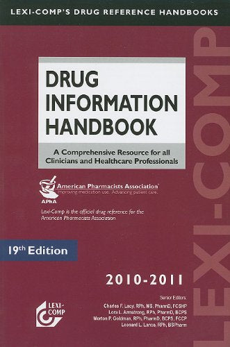 LexiComp's Drug Information Handbook 20102011: A Comprehensive Resource for All Clinicians and Healthcare Professionals,New