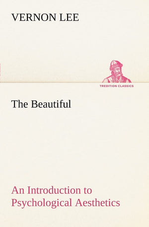 The Beautiful An Introduction to Psychological Aesthetics,Used
