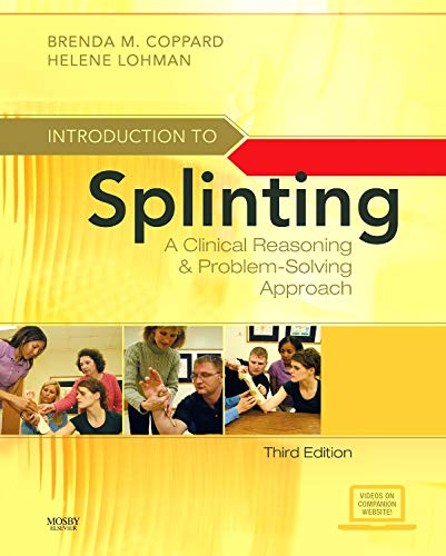 Introduction to Splinting: A Clinical Reasoning and ProblemSolving Approach,Used