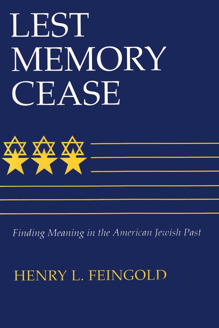 Lest Memory Cease: Finding Meaning In The American Jewish Past (Modern Jewish History),Used