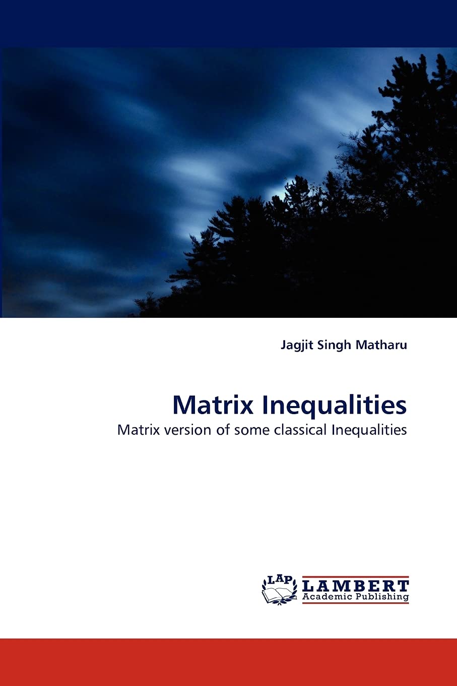 Matrix Inequalities: Matrix version of some classical Inequalities,Used