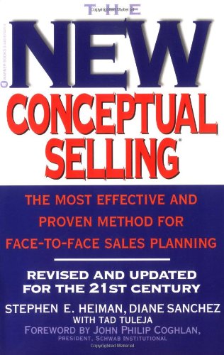 The New Conceptual Selling: The Most Effective And Proven Method For Facetoface Sales Planning-new