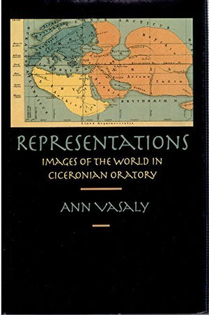 Representations: Images of the World in Ciceronian Oratory,Used