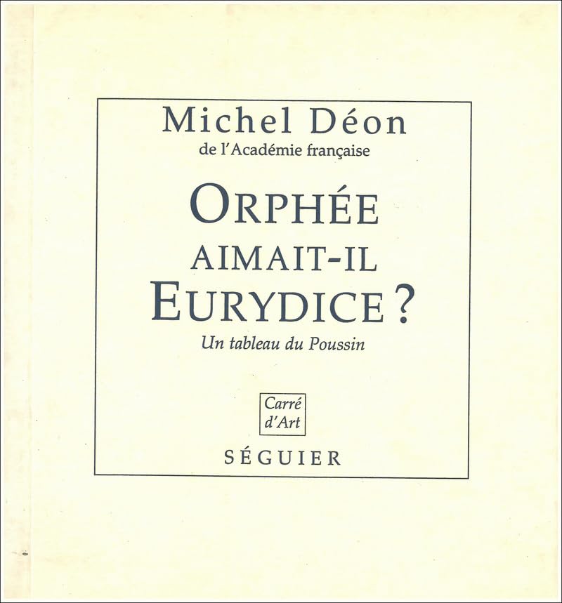 Orphe aimaitil Eurydice ?  Un tableau du poussin,Used