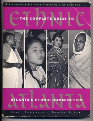 Ethnic Atlanta: The Complete Guide to Atlanta's Ethnic Communities,Used