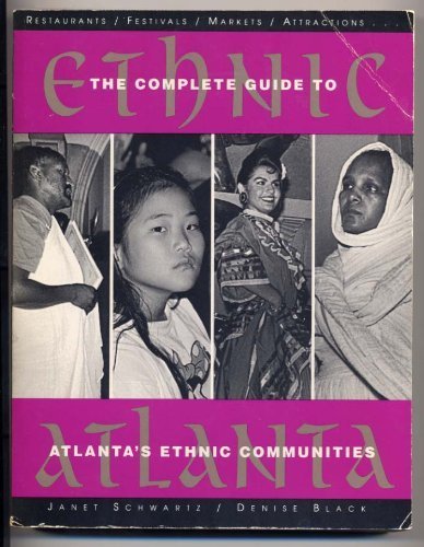Ethnic Atlanta: The Complete Guide to Atlanta's Ethnic Communities,Used