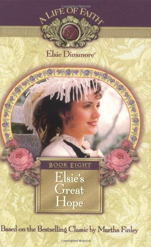 Elsie's Great Hope, Book 8,Used