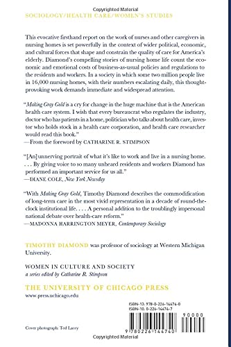 Making Gray Gold: Narratives of Nursing Home Care (Women in Culture and Society),New