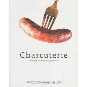 Charcuterie: Sausages, Pates and Accompaniments,Used