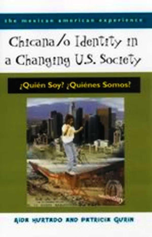 Chicana /O Identity In A Changing U.S. Society (The Mexican American Experience),Used