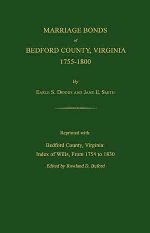 Marriage Bonds Of Bedford County, Virginia, 17551800,Used