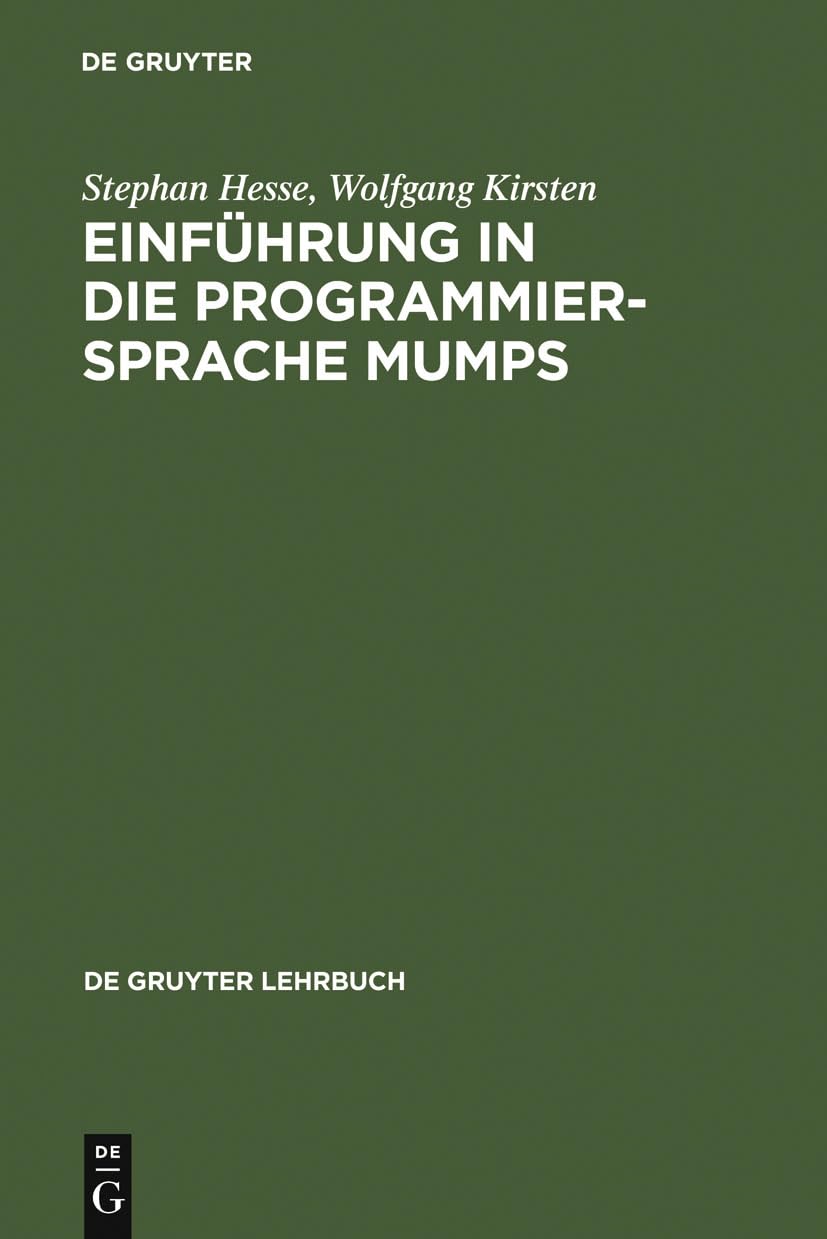 Einfhrung In Die Programmiersprache Mumps (De Gruyter Lehrbuch) (German Edition)