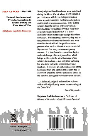 Men At War 19141918: National Sentiment And Trench Journalism In France During The First World War (The Legacy Of The Great War