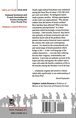 Men At War 19141918: National Sentiment And Trench Journalism In France During The First World War (The Legacy Of The Great War