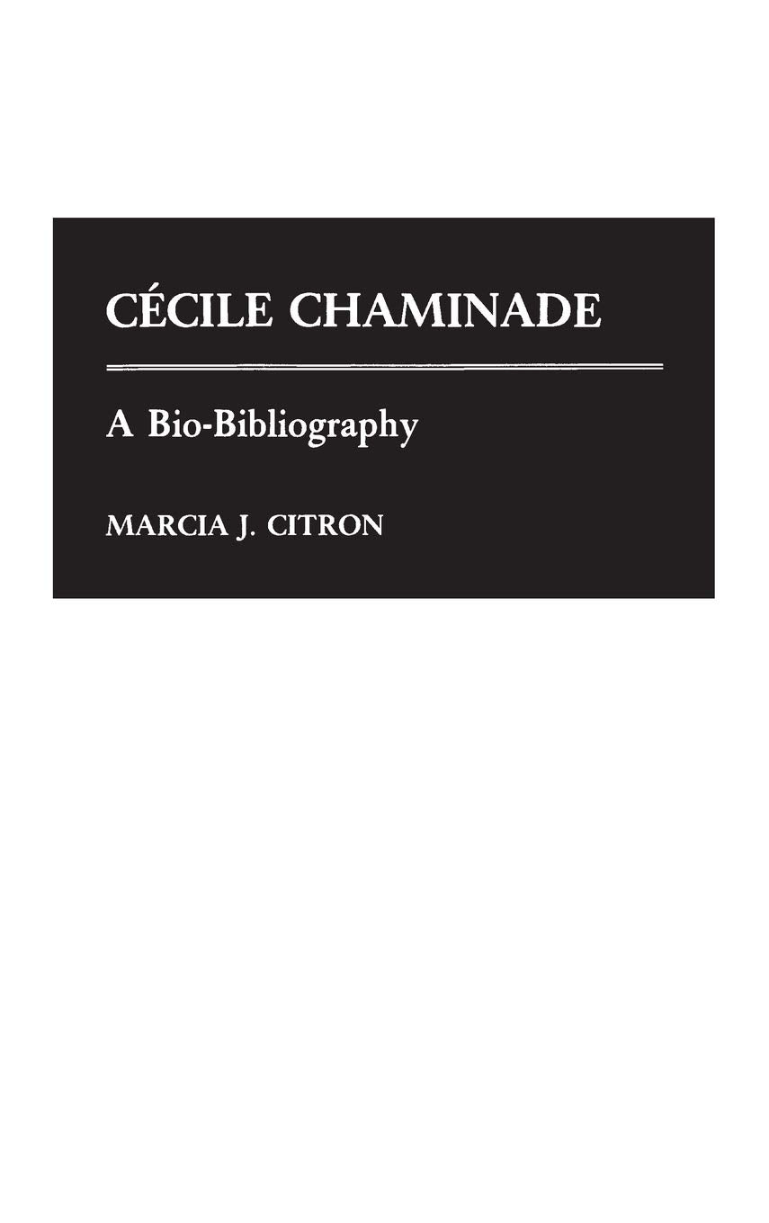 Cecile Chaminade: A BioBibliography (BioBibliographies in Music),Used