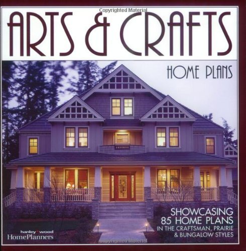 Arts & Crafts Home Plans: Showcasing 85 Home Plans In The Craftsman, Prairie And Bungalow Styles