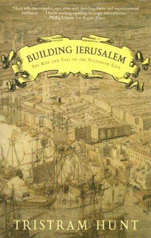 Building Jerusalem: The Rise and Fall of the Victorian City,Used