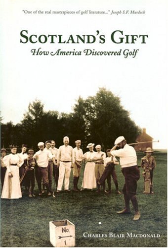 Scotland'S Gift: How America Discovered Golf,New